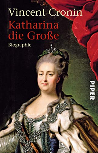 Katharina die Große: Biographie von PIPER
